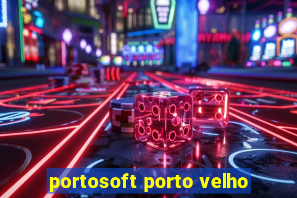 portosoft porto velho